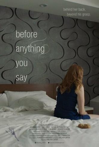 Before Anything You Say (фильм 2016)