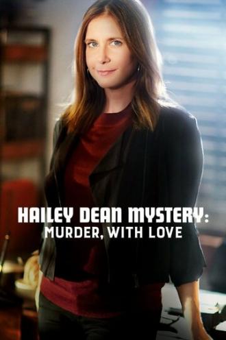 Расследование Хейли Дин: Убийство с любовью (фильм 2016)