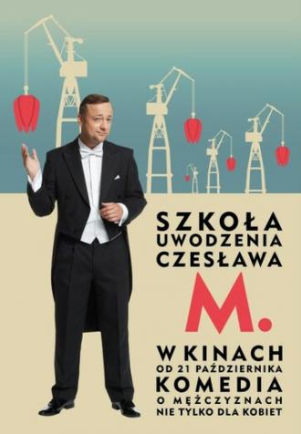 Szkola uwodzenia Czeslawa M. (фильм 2016)