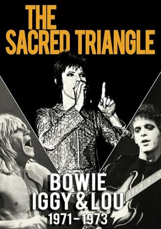 The Sacred Triangle: Bowie, Iggy, and Lou (фильм 2010)