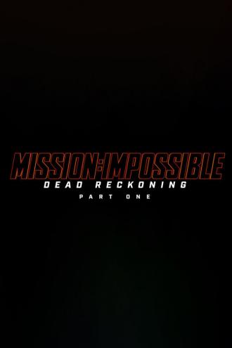 Миссия: невыполнима 7 (фильм 2022)