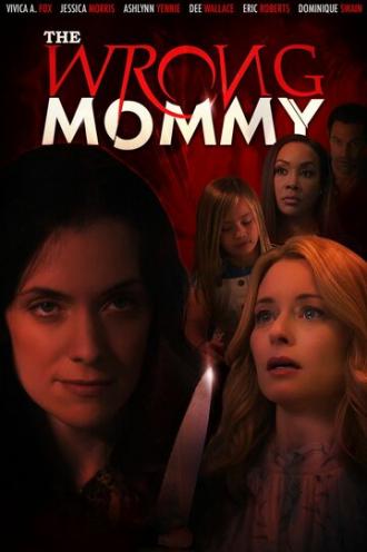 The Wrong Mommy (фильм 2019)