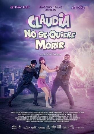 Claudia No Se Quiere Morir (фильм 2019)