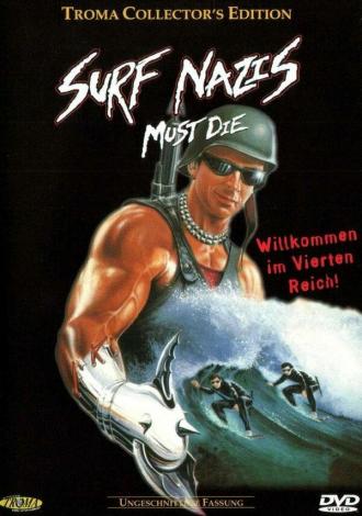 Нацисты-серфингисты должны умереть (фильм 1986)
