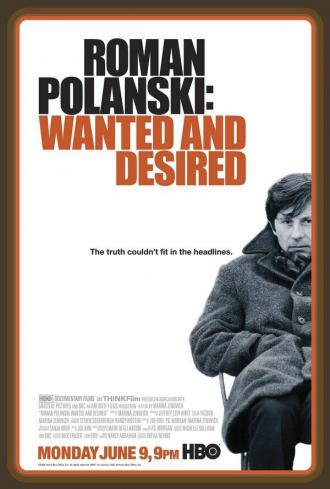 Роман Полански: Разыскиваемый и желанный (фильм 2008)