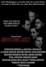 Johnny Come Lately 2004