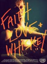 Faith, Love + Whiskey (2012)