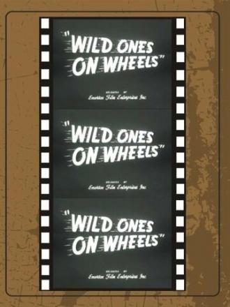 Wild Ones on Wheels (фильм 1962)