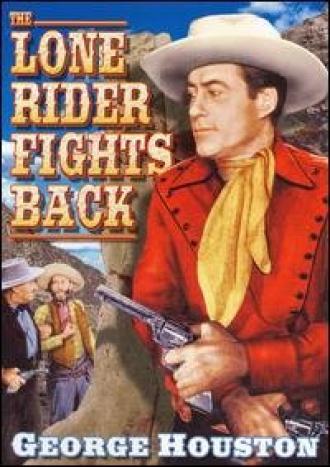 The Lone Rider Fights Back (фильм 1941)