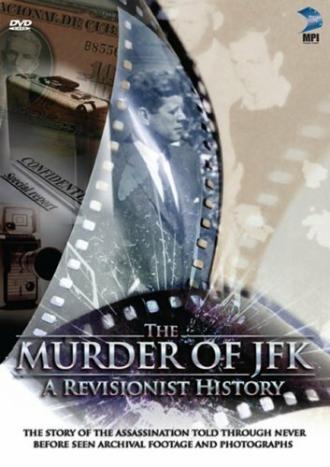 The Murder of JFK: A Revisionist History (фильм 1999)