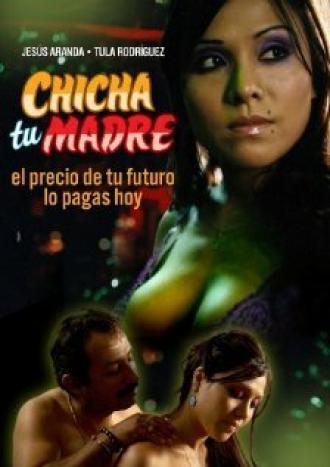 Chicha tu madre (фильм 2006)