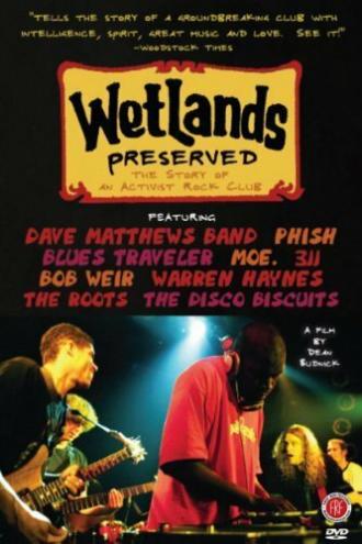 Wetlands Preserved: The Story of an Activist Nightclub (фильм 2008)