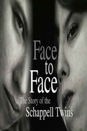 Face to Face: The Schappell Twins (фильм 2000)