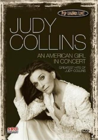 Pop Legends Live: Judy Collins - An American Girl in Concert (фильм 2005)