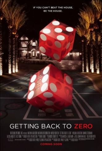 Getting Back to Zero (фильм 2013)