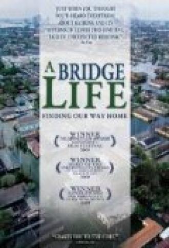 A Bridge Life: Finding Our Way Home (фильм 2009)