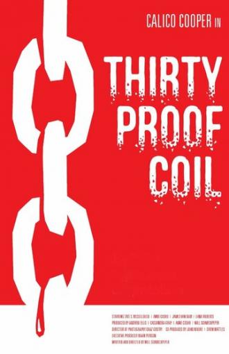 Thirty Proof Coil (фильм 2010)