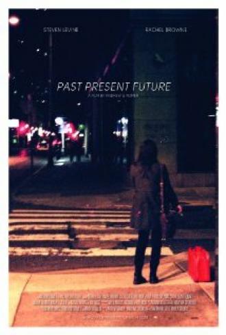 Past Present Future (фильм 2014)