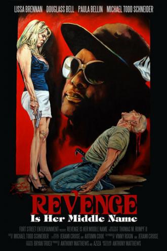 Revenge Is Her Middle Name (фильм 2011)