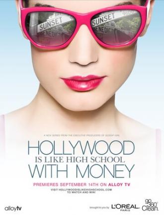 Hollywood Is Like High School with Money (сериал 2010)