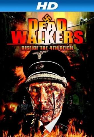 Dead Walkers: Rise of the 4th Reich (фильм 2013)
