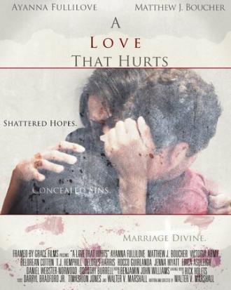 A Love That Hurts (фильм 2013)