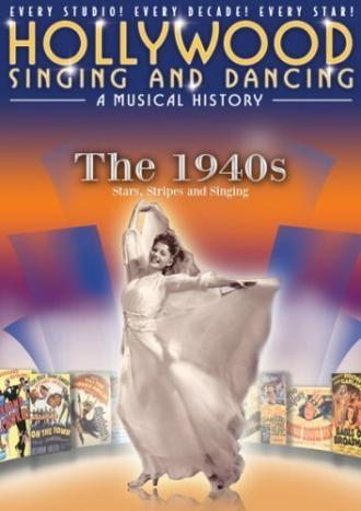 Hollywood Singing and Dancing: A Musical History - The 1940s: Stars, Stripes and Singing (фильм 2009)