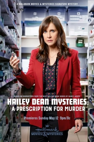 Hailey Dean Mysteries: A Prescription for Murder (фильм 2019)