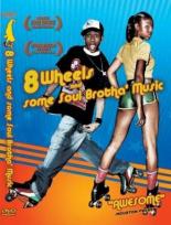 8 Wheels & Some Soul Brotha' Music 2003