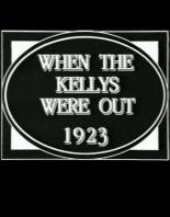 When the Kellys Were Out 1923