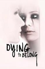 Dying to Belong (2018)