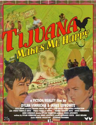 Tijuana Makes Me Happy (фильм 2007)