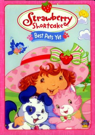 Strawberry Shortcake: Best Pets Yet (фильм 2004)