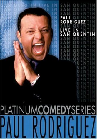 Paul Rodriguez: Live in San Quentin (фильм 1995)