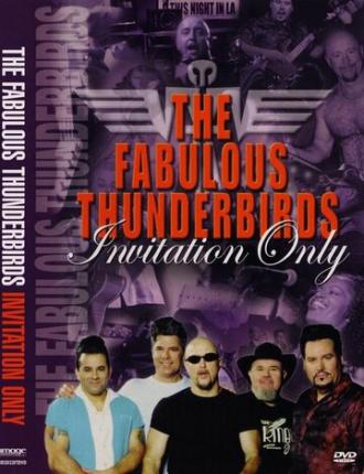 Fabulous Thunderbirds: Invitation Only (фильм 2003)
