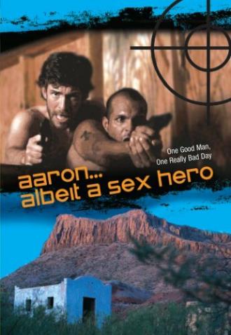 Aaron Albeit a Hero (фильм 2009)