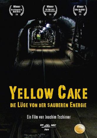 Yellow Cake: Die Lüge von der sauberen Energie (фильм 2010)