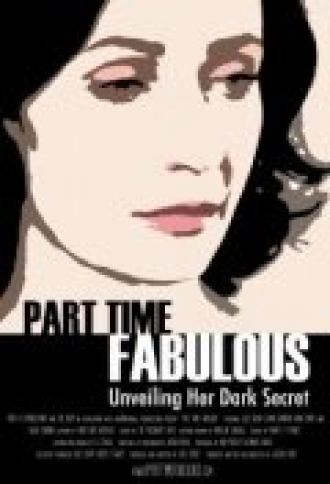 Part Time Fabulous (фильм 2011)