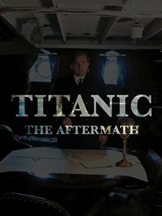 Титаник: После трагедии (фильм 2012)