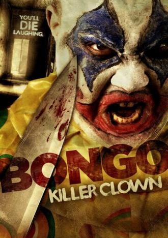 Bongo: Killer Clown (фильм 2014)
