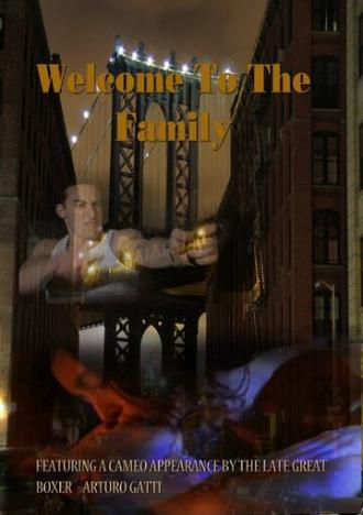 Welcome to the Family: A Mob Film (фильм 2013)