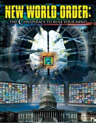 New World Order: The Conspiracy to Rule Your Mind (фильм 2013)