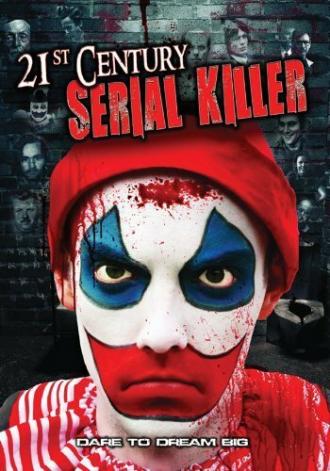 21st Century Serial Killer (фильм 2013)