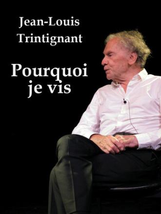 Jean-Louis Trintignant, pourquoi que je vis (фильм 2012)