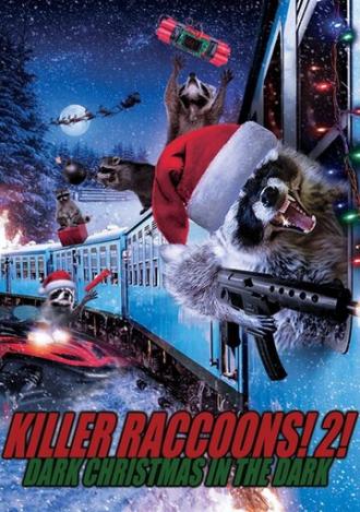 Killer Raccoons 2: Dark Christmas in the Dark (фильм 2020)