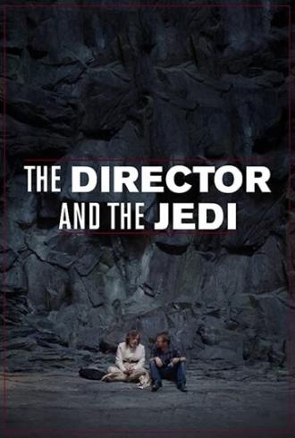 The Director and the Jedi (фильм 2018)