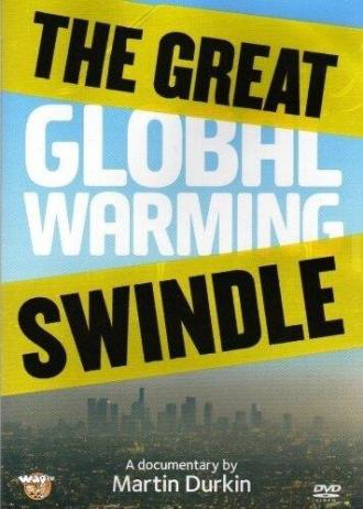Великое надувательство глобального потепления (фильм 2007)