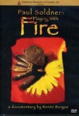 Paul Soldner: Playing with Fire 2005