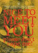 Nice to Meet You, Please Don't Rape Me! 1996