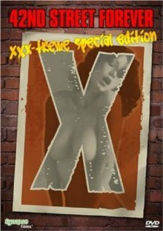 42nd Street Forever: XXX-Treme Special Edition (фильм 2007)